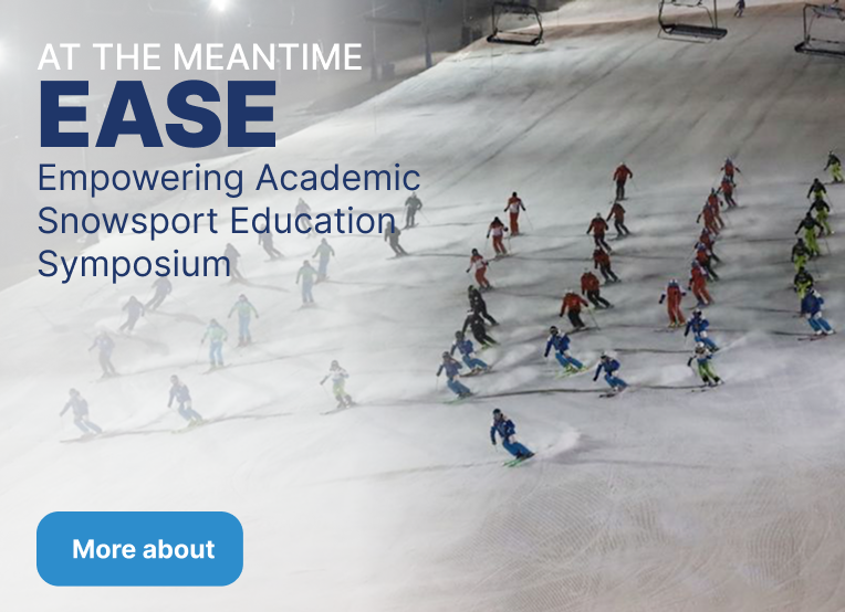 AT THE MEANTIME EASE Empowering Academic Snowsport Education Symposium